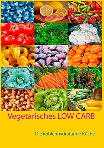 Vegetarisches Low Carb (kohlenhydratarme Ernährung)