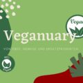Von Obst, Gemüse und Ersatzprodukten - Der Veganuary bei KlicKlac