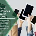 Refurbished and Used Mobile Phones Market Demand Analysis 2021 Growth Statistics, Revenue Estimates, COVID-19 Impact, Industry Size, Global Share, Emerging Trends, Industry Demand, Top Leading Players with Development Strategies and Forecast 2030: Report by Reports and Insights