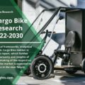 Global Electric Cargo Bike Market Report 2022: Business Development, Demand, Industry Growth and Forecast to 2030| By Reports and Insights