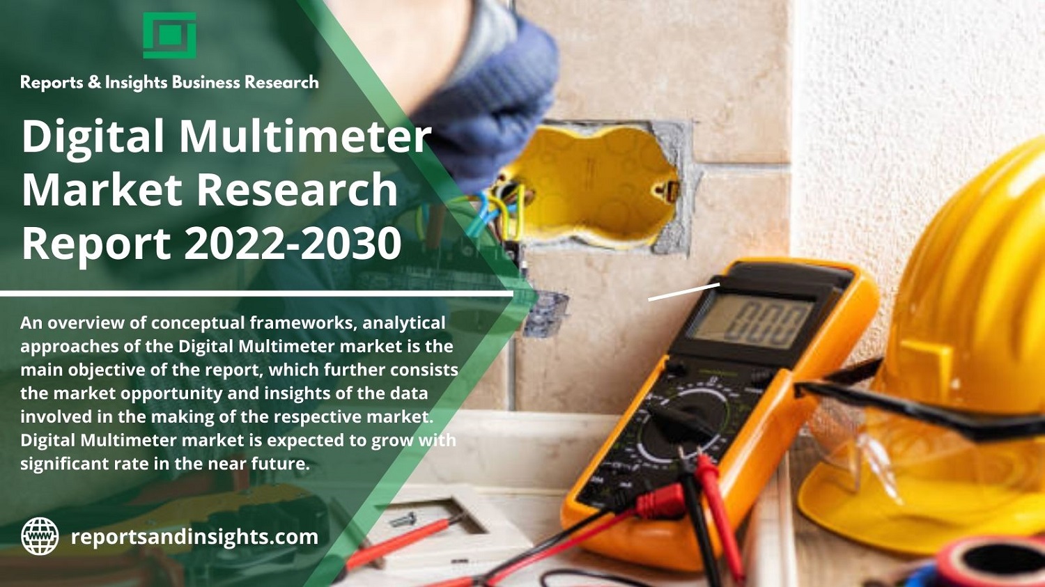 Insight On Digital Multimeter Market Size By Manufacturers, Share, Growth, Trends, Types and Applications, Forecast to 2030 | By R&I