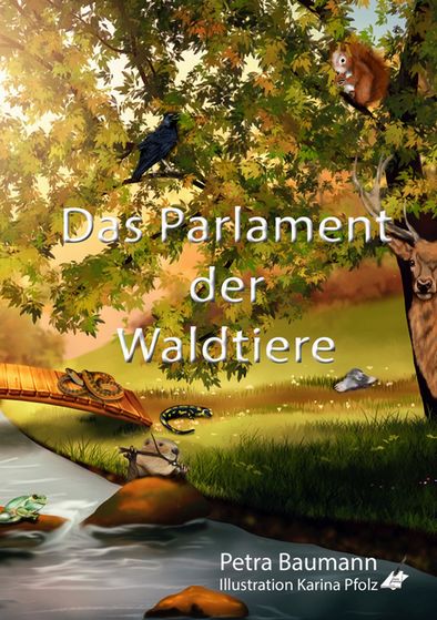 Buchtipp: Das Parlament der Waldtiere von Petra Baumann, illustriert von Karina Pfolz